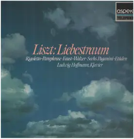 Franz Liszt - Liebestraum / Rigoletto-Paraphrase / Faust-Walzer / 6 Paganini-Etüden