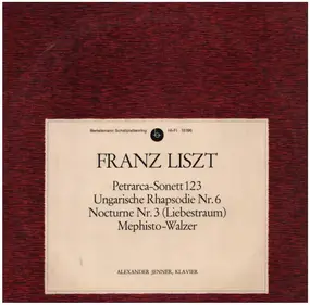 Franz Liszt - Petrarca-Sonett 123 / Ungarische Rhapsodie Nr. 6 / Liebestraum a.o.