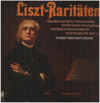 Liszt Raritäten - Gaudeamus igitur (Humoreske), Grand Galop chromatique a.o.