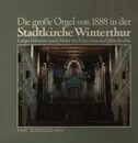 LP-Box - Liszt / Reubke - Die große Orgel von 1888 in der Stadtkirche Winterthur - hardcover box +booklet