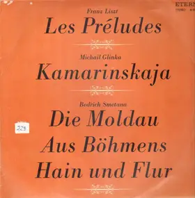 Franz Liszt - Les Preludes, Kamarinskaja, Die Moldau, Aus Böhmens