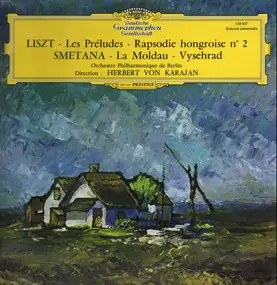 Franz Liszt - Les Préludes, Ungarische Rhapsodie Nr.2 / Vyšehrad, Die Moldau