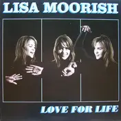 Lisa Moorish - Love For Life