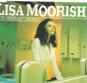 Lisa Moorish - Mr.Friday Night
