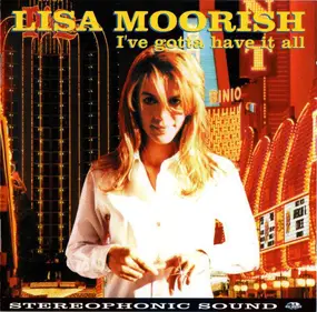 Lisa Moorish - I've Gotta Have It All