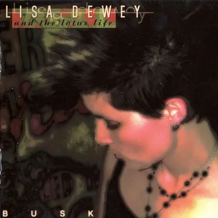 Lisa Dewey And The Lotus Life - Busk