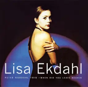 Lisa Ekdahl - When Did You Leave Heaven