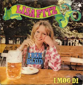 Lisa Fitz - I Bin Blöd / I Mog Di