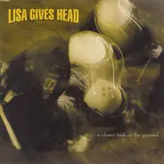Lisa Gives Head - A Closer Look At The Ground