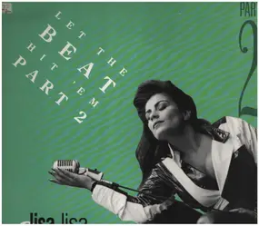 Lisa Lisa - Let The Beat Hit 'Em Part 2