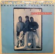 Lisa Lisa & Cult Jam Featuring Full Force - Someone To Love Me For Me