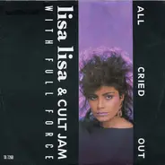 Lisa Lisa & Cult Jam With Full Force - All Cried Out