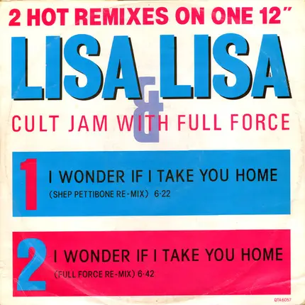 Lisa Lisa & Cult Jam With Full Force - I Wonder If I Take You Home (Remixes)