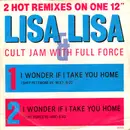 12inch Vinyl Single - Lisa Lisa & Cult Jam With Full Force - I Wonder If I Take You Home (Remixes)