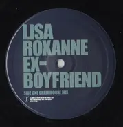 Lisa Roxanne - Ex-Boyfriend
