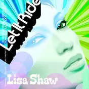 Lisa Shaw - Let It Ride (Remixes)