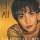 7inch Vinyl Single - Lisa Wolf - Alles Wegen Dir