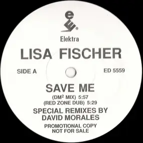 Lisa Fischer - Save Me (Special Remixes By David Morales)