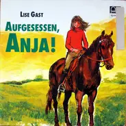 Lise Gast - Aufgesessen, Anja!