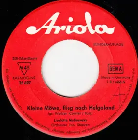 Liselotte Malkowsky - Kleine Möwe, Flieg Nach Helgoland / Der Junge An Der Reling