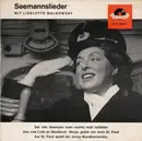 7inch Vinyl Single - Liselotte Malkowsky - Seemannslieder - EP