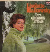 Liselotte Malkowsky - Ihre Großen Erfolge