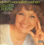 Liselotte Pulver - Ich lach', was soll ich weinen