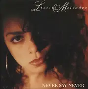 12'' - Lisette Melendez - Never Say Never