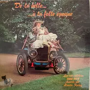 Lisette Keray , Henri Pelissier Et Son Orchestre - De La Belle ... A La Folle Epoque