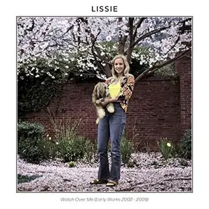 Lissie - Watch Over Me (early Works 2002-2009)