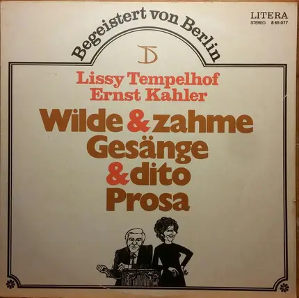 Lissy Tempelhof , Ernst Kahler - Begeistert Von Berlin - Wilde & Zahme Gesänge & Dito Prosa