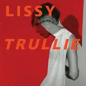 Lissy Trullie - Lissy Trullie