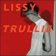 Lissy Trullie - Lissy Trullie