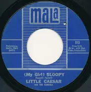 Little Caesar And The Consuls - (My Girl) Sloopy