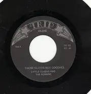 Little Caesar & The Romans / Ron Holden - Those Oldies But Goodies / Love You So