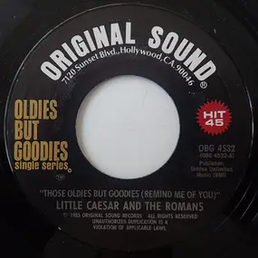 Little Caesar & the Romans - Those Oldies But Goodies (Remind Me Of You) / Love You So