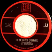 Little Caesar and the Romans / The Pentagons - Those Oldies But Goodies / To Be Loved (Forever)