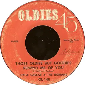 Little Caesar & the Romans - Those Oldies But Goodies Remind Me Of You / Let's Make Up