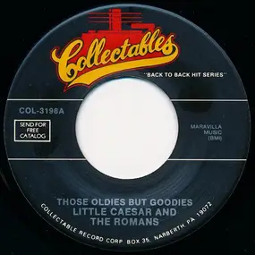 Little Caesar & the Romans - Those Oldies But Goodies / Memories Of Those Oldies But Goodies