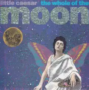 Little Caesar - The Whole Of The Moon