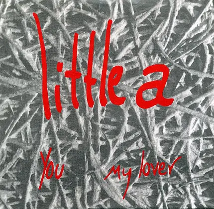 Little A - You / My Lover