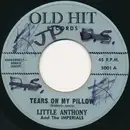 7inch Vinyl Single - Little Anthony & The Imperials - Tears On My Pillow / Two People In The World