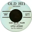 7inch Vinyl Single - Little Anthony & The Imperials - Tears On My Pillow / Two People In The World