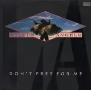 Little Angels - Don't Prey for Me