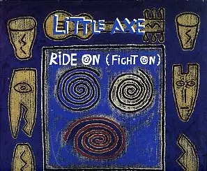 Little Axe - Ride On (Fight On)