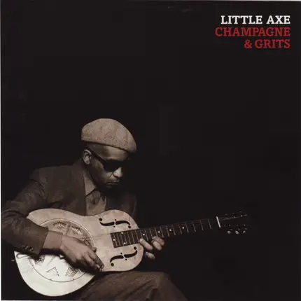 Little Axe - Champagne & Grits