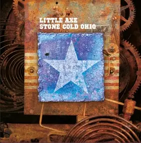 Little Axe - Stone Cold Ohio