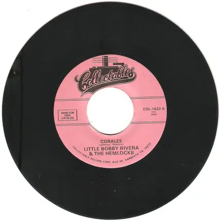 Little Bobby Rivera & The Hemlocks - Coralee / Joys Of Love