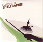Little Barrie - Free Salute