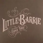 Little Barrie - Love You